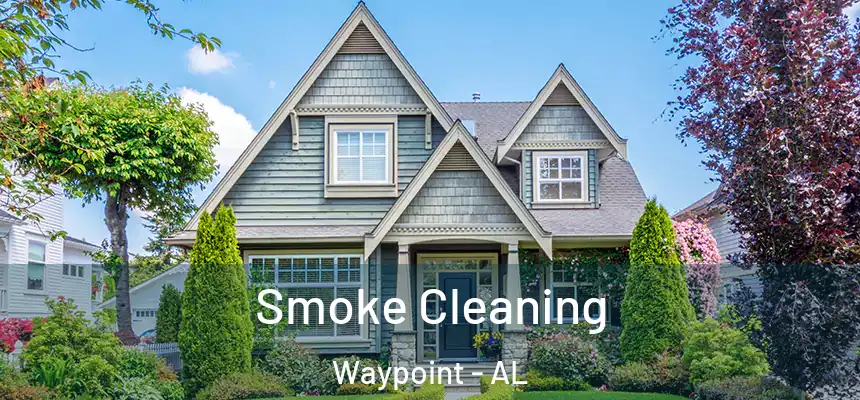  Smoke Cleaning Waypoint - AL